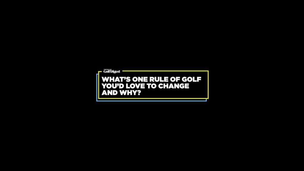 Off Course with LIV Golf: What’s one rule of golf you’d love to change and why?