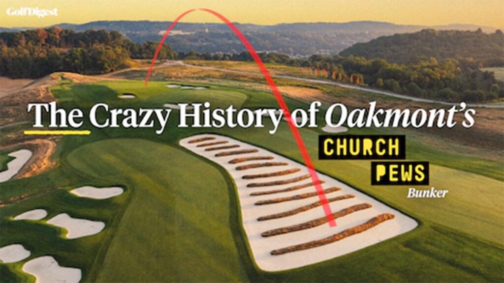 How Oakmont Built The Most Intimidating Bunker In America